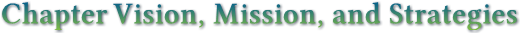 Chapter Vision, Mission, and Strategies Chapter Vision, Mission, and Strategies